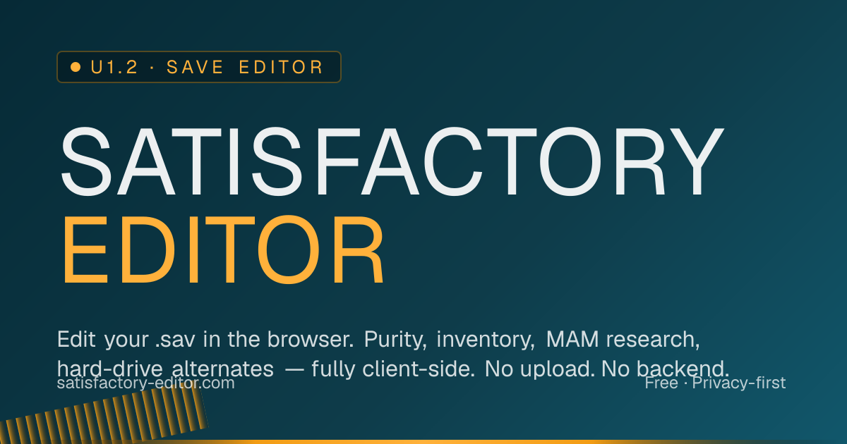 Satisfactory Save Editor — Edit Your 1.2 .sav in the Browser